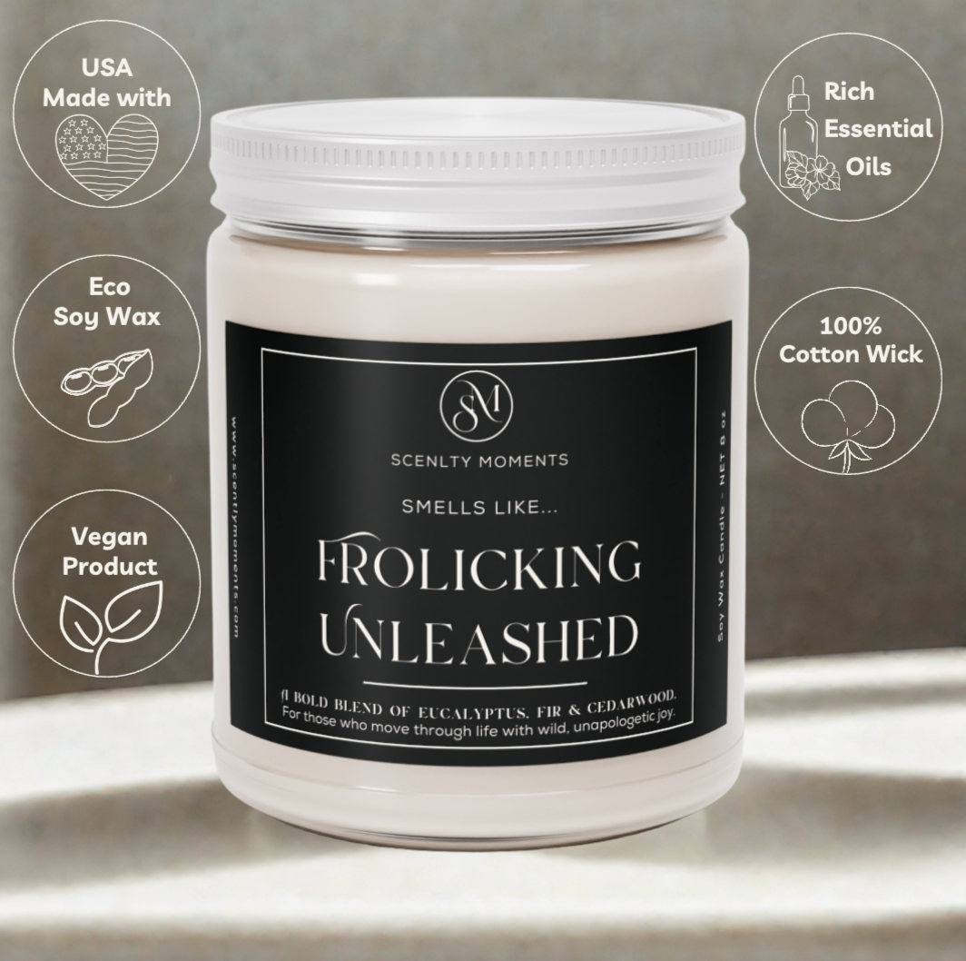 Smells Like...Frolicking Unleashed- Eucalyptus, Fir & Cedarwood. For those who love adventure without leaving home.